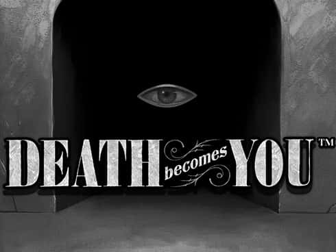 Death Becomes You